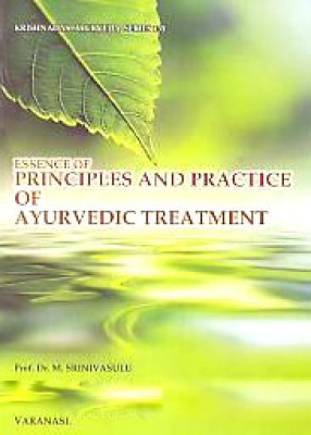 Essence of Principles and Practice of Ayurvedic Treatment