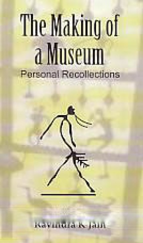 The Making of a Museum: Personal Recollections