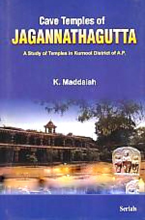 Cave Temples of Jagannathagutta: A Study of Temples in Kurnool District of A.P.