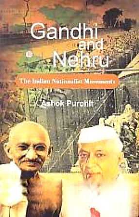 Gandhi and Nehru: The Indian Nationalist Movement