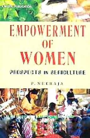 Empowerment of Women: Prospects in Sericulture