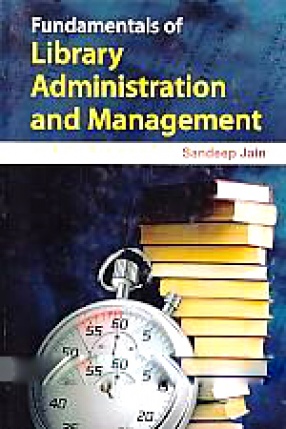 Fundamentals of Library Administration and Management