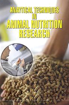Analytical Techniques in Animal Nutrition Research