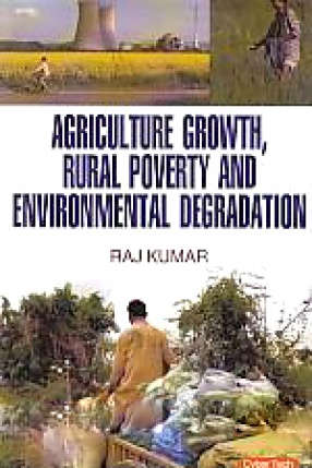 Agricultural Growth, Rural Poverty and Environmental Degradation
