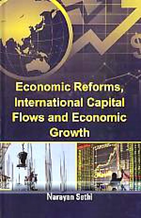 Economic Reforms, International Capital Flows and Economic Growth