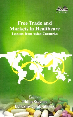Free Trade and Markets in Healthcare: Lessons from Asian Countries