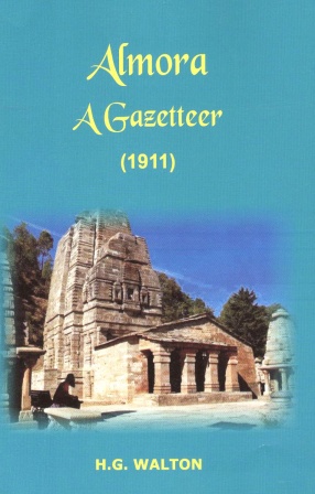 Almora: A Gazetteer (1911)