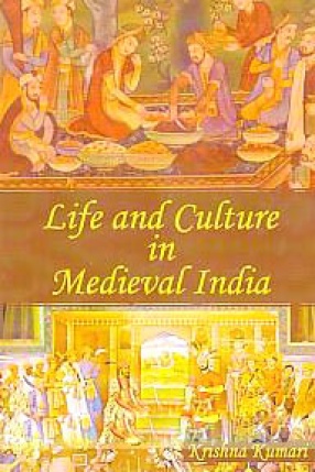 Life and Culture in Medieval India