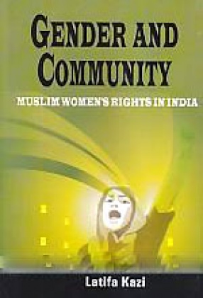 Gender and Community: Muslim Women's Rights in India