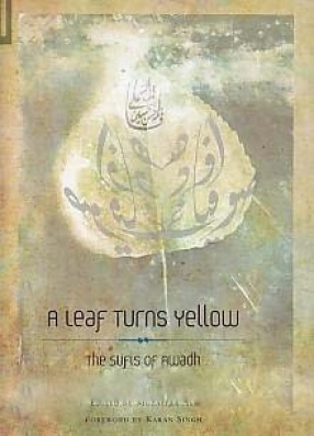 A Leaf Turns Yellow: The Sufis of Awadh