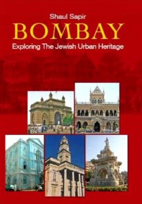 Bombay: Exploring the Jewish Urban Heritage