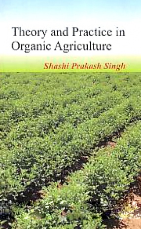 Theory and Practice in Organic Agriculture