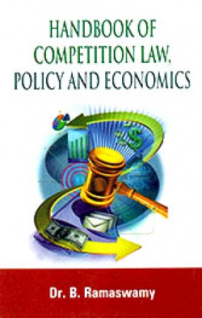 Handbook of Competition Law, Policy and Economics