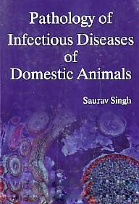 Pathology of Infectious Diseases of Domestic Animals