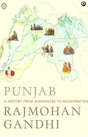 Punjab: A History From Aurangzeb to Mountbatten