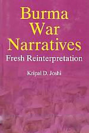 Burma War Narratives: Fresh Reinterpretation