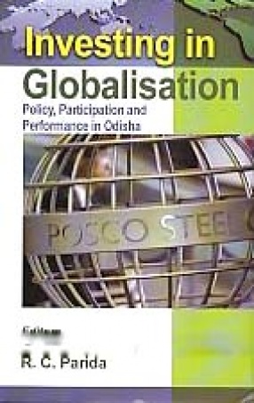 Investing in Globalisation: Policy, Participation and Performance in Odisha