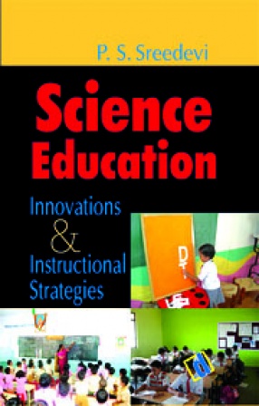 Science Education: Innovations & Instructional Strategies