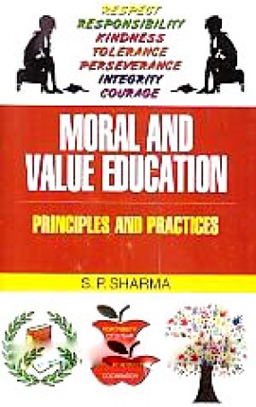 Moral and Value Education: Principles and Practices