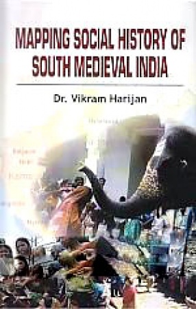 Mapping Social History of South Medieval India