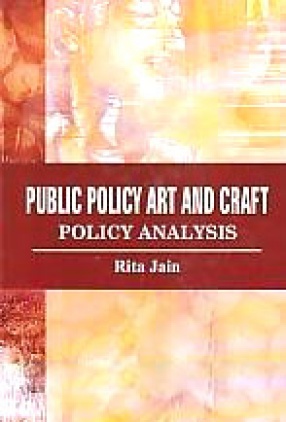Public Policy Art and Craft: Policy Analysis