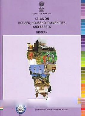 Atlas on Houses, Household Amenities and Assets, Mizoram
