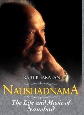 Naushadnama: The Life and Music of Naushad