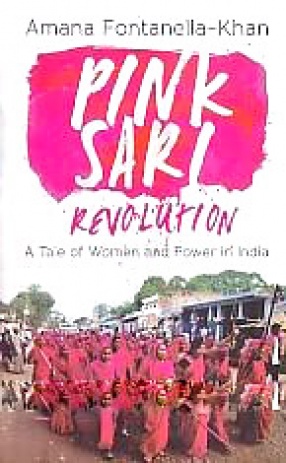 Pink Sari Revolution: A Tale of Women and Power in India