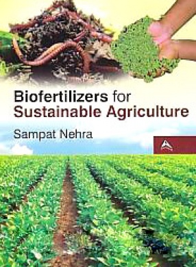 Biofertilizers for Sustainable Agriculture: Professor P.C. Trivedi Festschrift Volume
