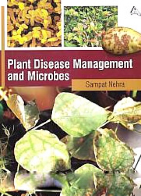 Plant Disease Management and Microbes: Professor P.C. Trivedi Festschrift Volume