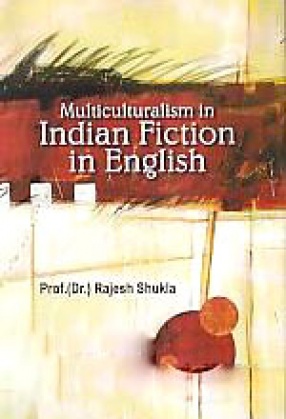 Multiculturalism in Indian Fiction in English