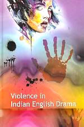 Violence in Indian English Drama