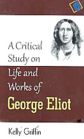 A Critical Study on Life & Works of George Eliot