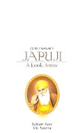 Guru Nanak's Japuji: A Look Anew