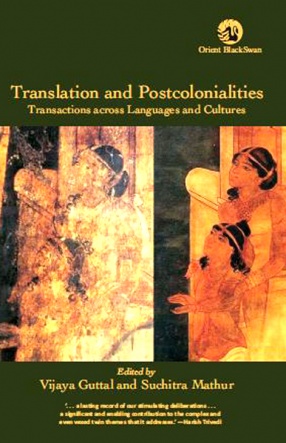 Translation and Postcolonialities: Transactions Across Languages and Cultures
