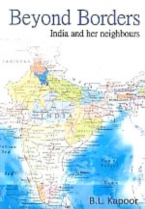 Beyond Borders: India and Her Neighbours