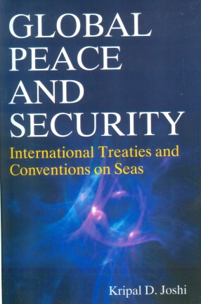 Global Peace and Security: International Treatise and Conventions On Seas