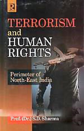 Terrorism and Human Rights: Perimeter of North-East India