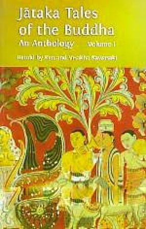 Jataka Tales of the Buddha: An Anthology (In 3 Volumes)