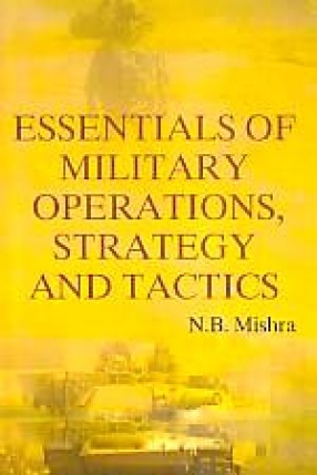 Essentials of Military Operations, Strategy and Tactics