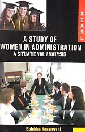 A Study of Women in Administration: A Situational Analysis