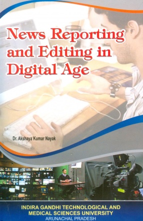 News Reporting and Editing in Digital Age