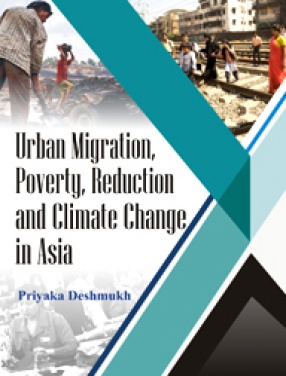 Urban Migration, Poverty Reduction and Climate Change in Asia