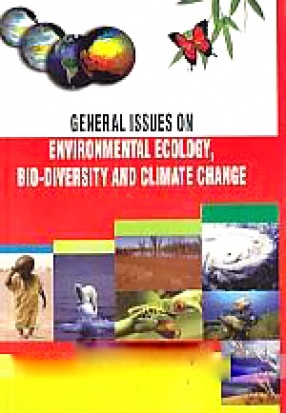 General Issues on Environmental Ecology, Bio-Diversity & Climate Change