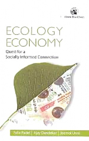 Ecology, Economy: Quest for a Socially Informed Connection