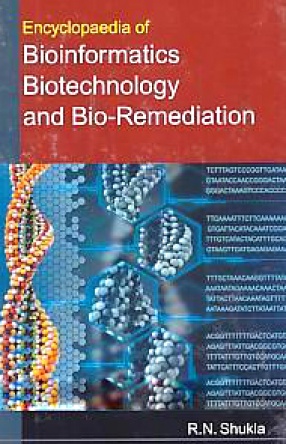 Encyclopaedia of Bioinformatics, Biotechnology and Bio-Remediation