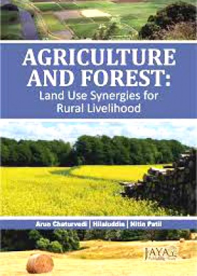 Agriculture and Forest: Land Use Synergies for Rural Livelihood