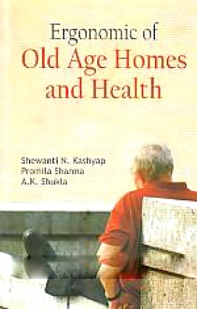 Ergonomic of Old Age Homes and Health