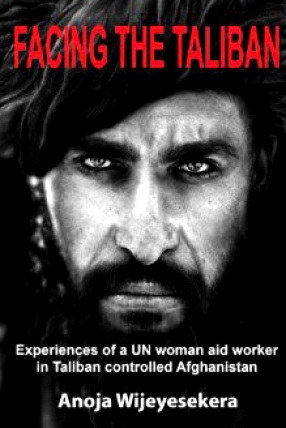 Facing the Taliban: Experiences of a UN Woman Aid Worker in Taliban Controlled Afghanistan