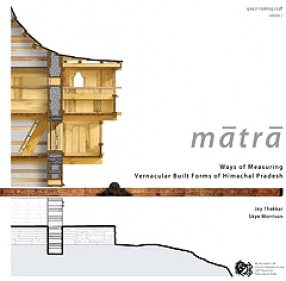 Matra: Ways of Measuring Vernacular Built Forms of Himachal Pradesh